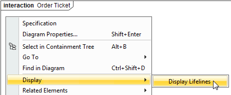 MagicDraw 19.0 LTR SP2 > Lifeline > display_lifeline_command_from_shortcut_menu.png (The Display Lifelines command from the shortcut menu in the Order Ticket Sequence diagram.) The Display Lifelines command from the shortcut menu in the Order Ticket Sequence diagram.